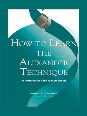 cover image of How to Learn the Alexander Technique